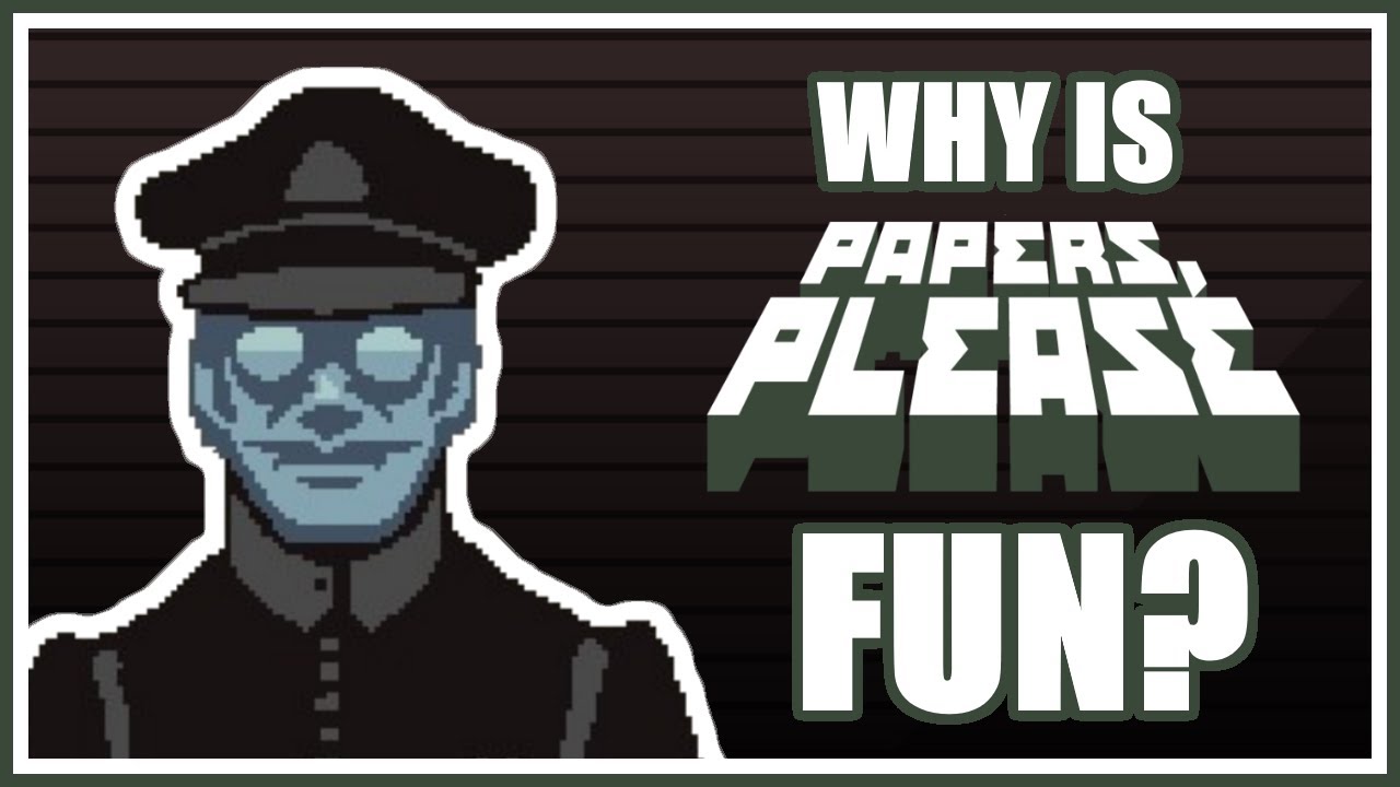 How Papers, Please Makes Tedious Work Enjoyable