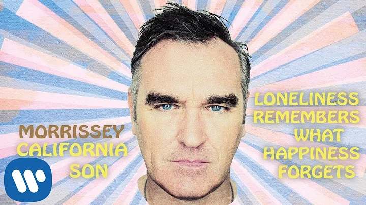Morrissey - Loneliness Remembers What Happiness Fo...
