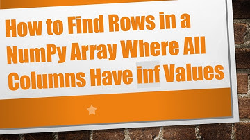 How to Find Rows in a NumPy Array Where All Columns Have inf Values