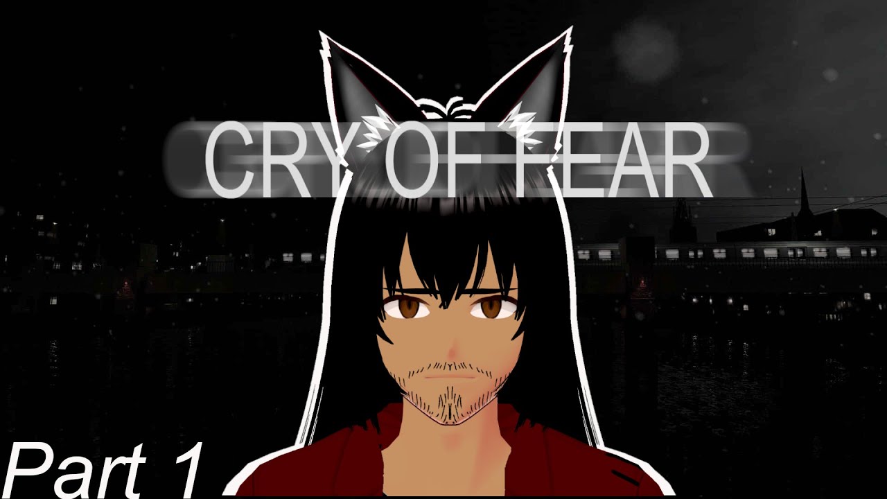[Cry Of Fear] Facing This Nightmarish World, Alone...