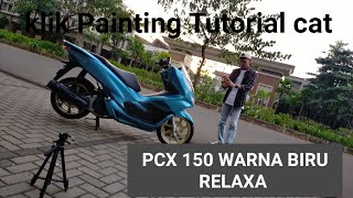 Download lagu PCX 150 WARNA BIRU RELAXA || TUTORIAL CAT BIRU RELAXA
