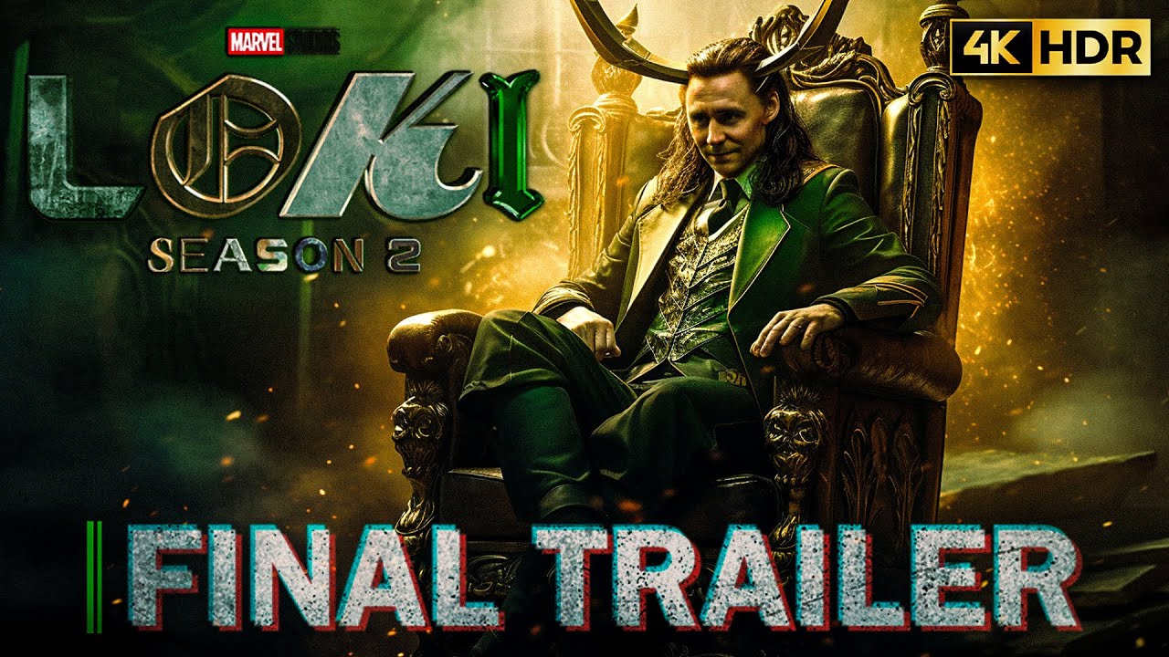 4K HDR] LOKI: Season 2 - Final Trailer (60FPS) Tom Hiddleston