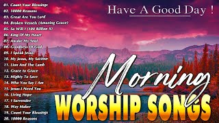 Top 100 Worship Early Morning Songs Lyrics 🙏 Popular Morning Worship Gospel Songs Of All Time