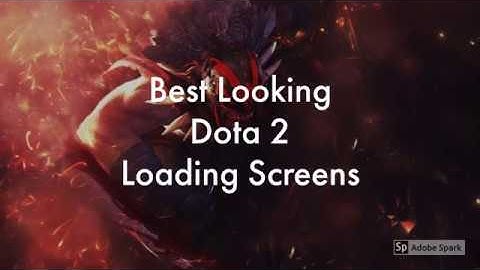 Best Dota 2 Loading Screens