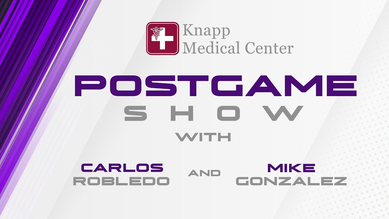 Knapp Medical Center Postgame Show with Carlos Robledo and Mike Gonzalez