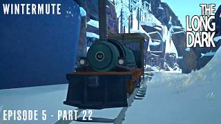 The Long Dark: Wintermute - Episode 5 | Part 22 - The Train