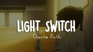 Light Switch - Charlie Puth (Lyrics Terjemahan)