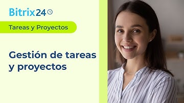 Bitrix24: Tareas y Proyectos