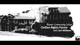 Civilian Rights Forum with Carl Williams, Attorney at the ACLU of MA