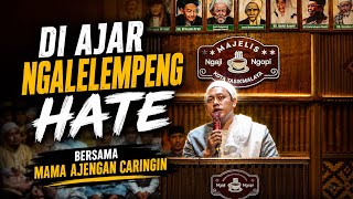 DI AJAR NGALELEMPENG HATE | MAMA AJENGAN CARINGIN 