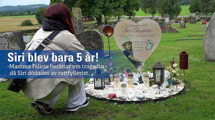 Siri 5 år dödades av rattfyllerist.