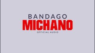 BANDAGO - MICHANO (BONGO ZAMANI)