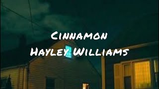 Cinnamon by Hayley Williams (lyrics)