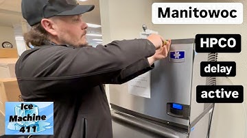 Troubleshooting HPCO DELAY ACTIVE on a Manitowoc ice machine