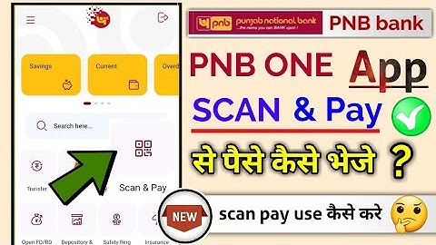 pnb scan pay use kaise karen , pnb one app scan & pay se paise kaise bheje?