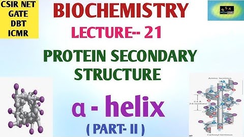 BIOCHEMISTRY- α - HELIX ( PART-II ) |SECONDARY STRUCTURE OF PROTEIN | CSIR NET | GATE | DBT | ICMR