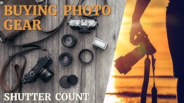 BEWARE WHEN Buying photo gear. Used Camera Gear: Shutter Count & More! WATCH this BEFORE Buying!