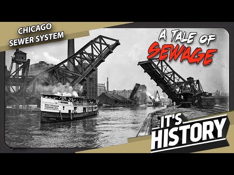 The Secrets of Chicago's Sewer System (and river pollution) - IT'S HISTORY