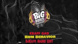 Kraff  -  Rum Behavior  -  DjKavi Radio Edit #BigBunxRiddim #clean