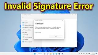 Fix Error 0x80090006 Invalid Signature in Windows 11