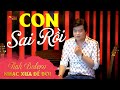 RƠI NƯỚC MẮT KHI NGHE CA KHÚC NÀY || Con Sai Rồi - Chí Trường || Official MV