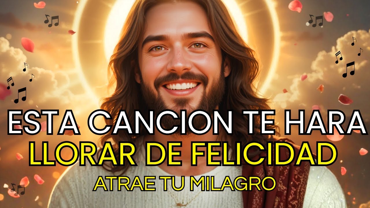 ATENCIÓN: ESTA CANCIÓN DE DIOS BENDECIRÁ TU DÍA EN MINUTOS