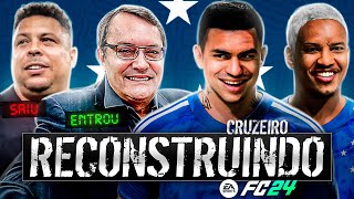 RECONSTRUINDO O CRUZEIRO (COM A NOVA SAF)!! FC24 | Modo Carreira