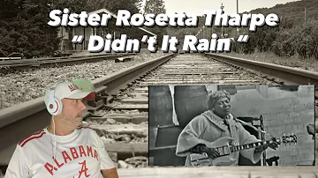 Sister Rosetta Tharpe - " Didn't It Rain " - ( Reaction )