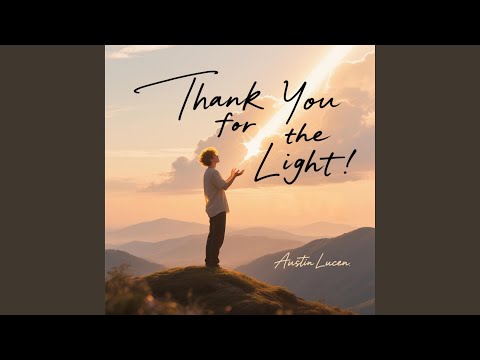 Thank You For The Light