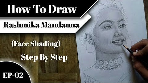 How To Draw Rashmika Mandanna | Portrait Drawing Tutorial | EP 2 ( Face Shading )