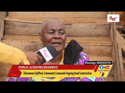 EDOSOMWAN UPLIFTED COMMUNITY COMMENDS ONGOING ROAD CONSTRUCTION