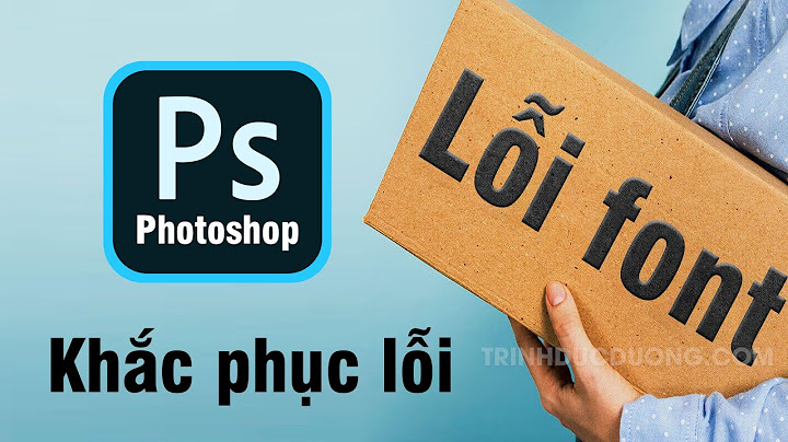 Cách khắc phục lỗi phông chữ