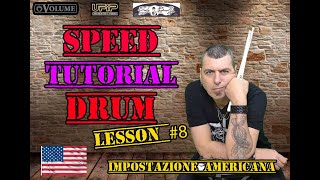 Speed tutorial #8 Impostazione Americana