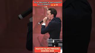 GIDEÕES 2026 INFLAMADOS PELO ESPIRITO PASTOR FELIPE PINHEIRO