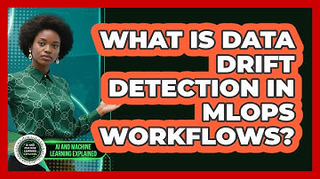 What Is Data Drift Detection In MLOps Workflows? - AI and Machine Learning Explained