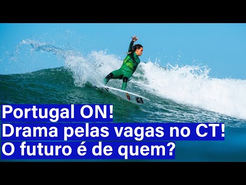 Portugal ON! Drama pelas vagas no CT! O futuro é de quem? PDTour 169