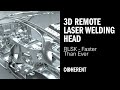 Coherent  3d remote laser welding head rlsk  faster than ever