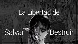 LA LIBERTAD DE SALVAR Y DESTRUIR | Shingeki no Kyojin Manga review caps 133/134/135