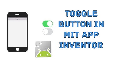 Toggle Button In MIT App Inventor 2 | Part 3