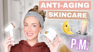 ANTI-AGING EVENING SKINCARE AT 30 - STEP BY STEP ROUTINE