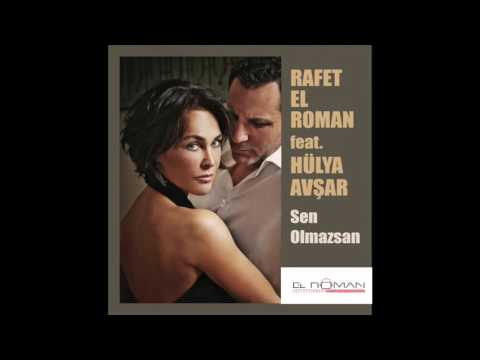 Rafet El Roman Feat  Hülya Avşar   Sen Olmazsan 2017