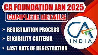 CA Foundation Jan 2025 Registration Process, Eligibility Criteria, Last Date of Registration | ICAI