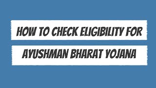 How to check whether you are eligible for Ayushman Bharat Yojana? screenshot 1