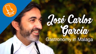 An interview with José Carlos García - Gastronomy in Malaga