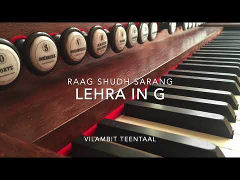 Lehra ji   Raag Shudh Sarang in Vilambit Teentaal   Key of G