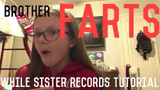 Brother FARTS while sister is recording tutorial