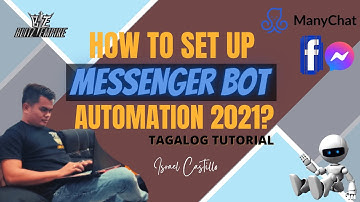 HOW TO SET UP MESSENGER BOT AUTOMATION 2021? Tagalog Tutorial