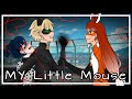 ~°•.My Little Mouse.•°~ Meme !FLASH WARNING! MLB MultiNoir/MariChat