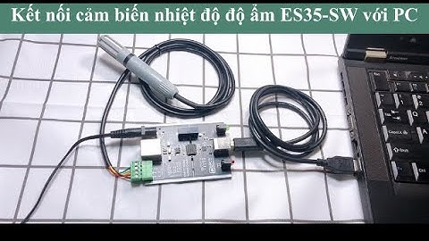 Kết nối cảm biến nhiệt độ độ ẩm Rs485 Modbus RTU ES35-SW với máy tính (PC)