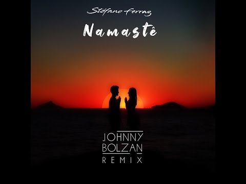 Stéfano Ferraz - Namastê (Johnny Bolzan Remix)